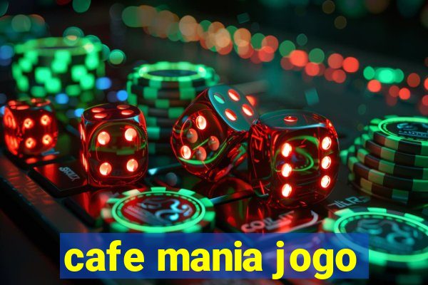 cafe mania jogo